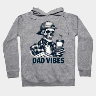 Dad vibes; dad; father; daddy; gift; gift for him; gift for dad; dad's birthday; father's day gift; fathers day; flannel; coffee; skeleton; skull; dad stuff; retro; cap; 90s; cool Hoodie